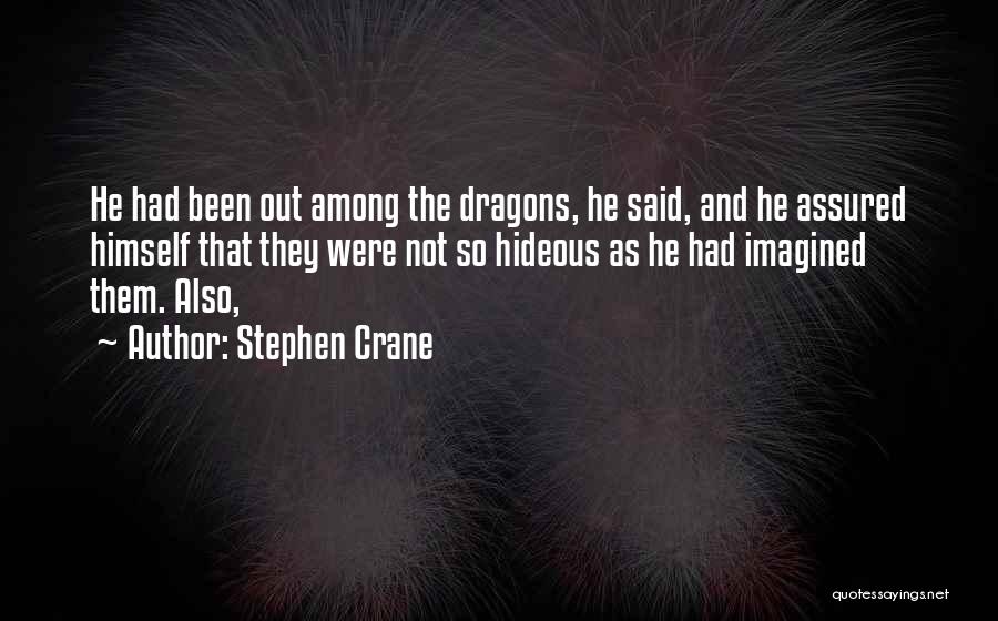 Stephen Crane Quotes 2244365