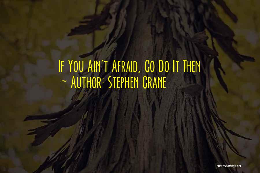 Stephen Crane Quotes 2244738