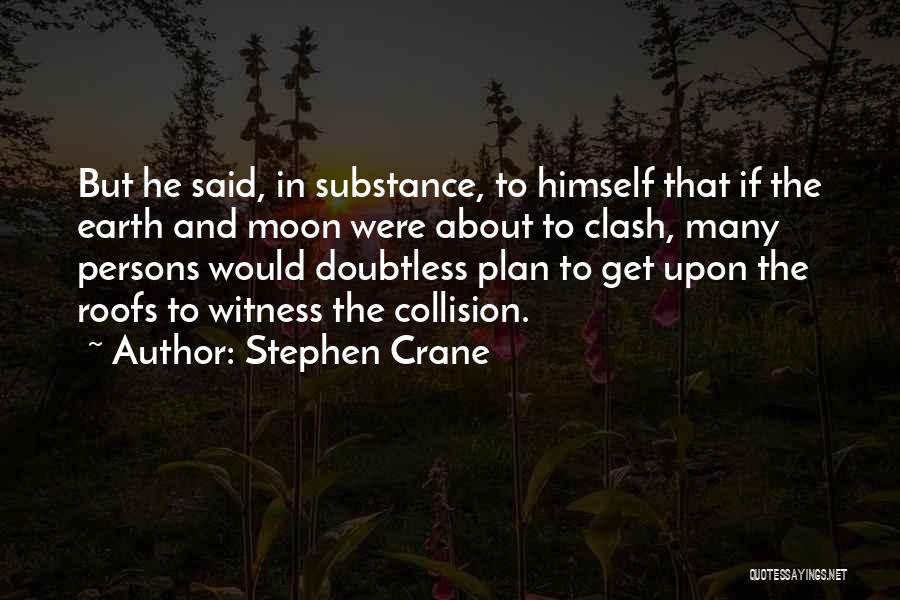 Stephen Crane Quotes 2246867