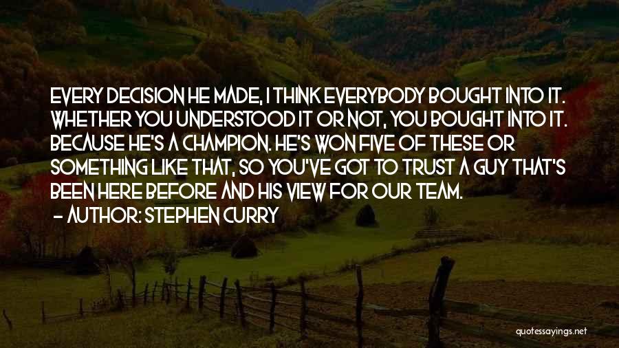 Stephen Curry's Quotes By Stephen Curry