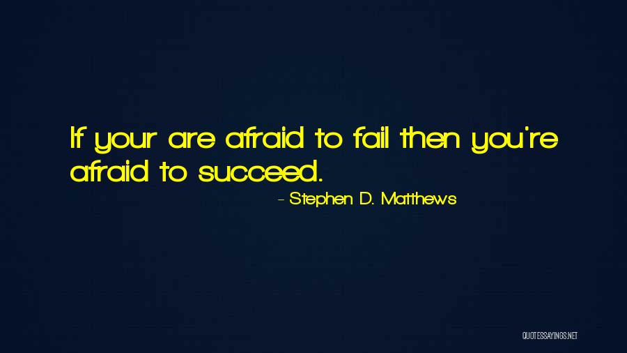Stephen D. Matthews Quotes 1775373 Stephen D. Matthews Quotes 1775373