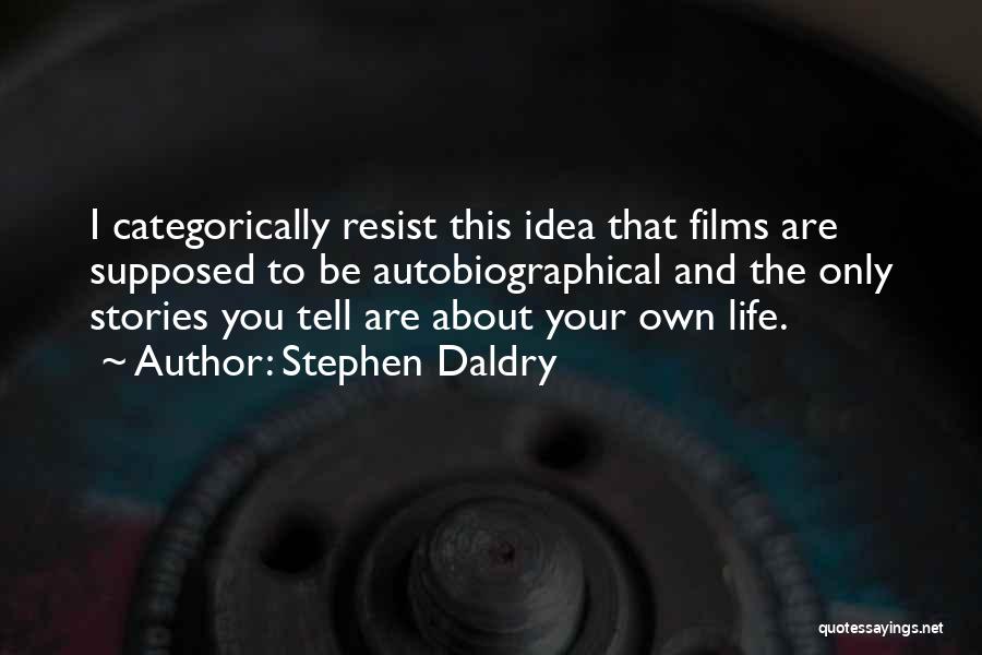 Stephen Daldry Quotes 1345750