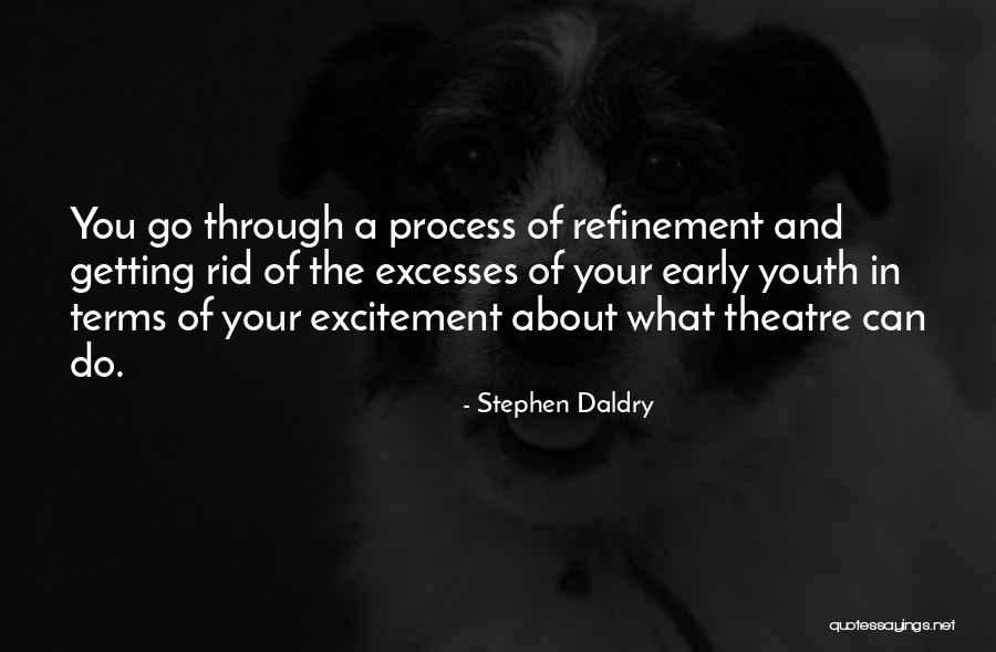 Stephen Daldry Quotes 1589974 Stephen Daldry Quotes 1589974