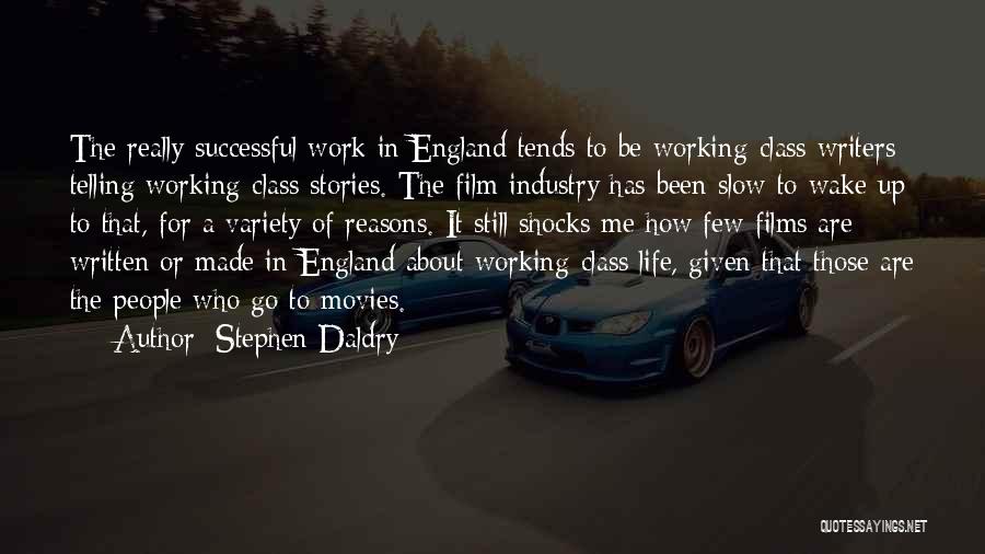 Stephen Daldry Quotes 1631278