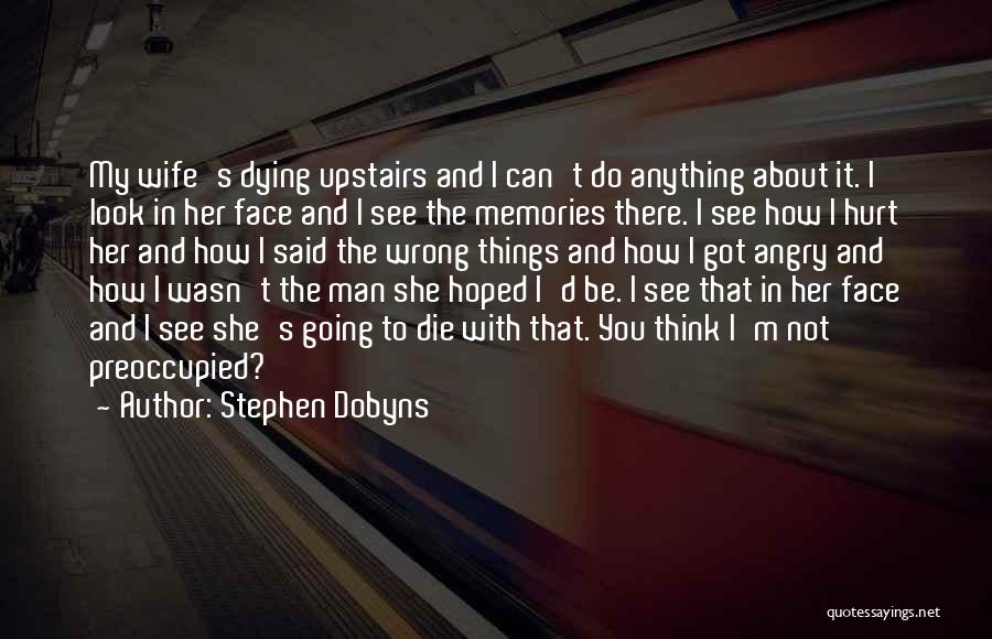 Stephen Dobyns Quotes 1761714