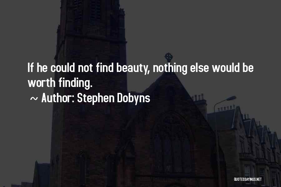 Stephen Dobyns Quotes 810650