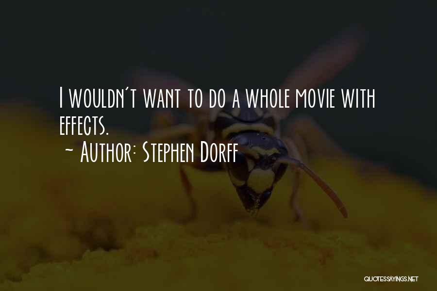 Stephen Dorff Quotes 1523162