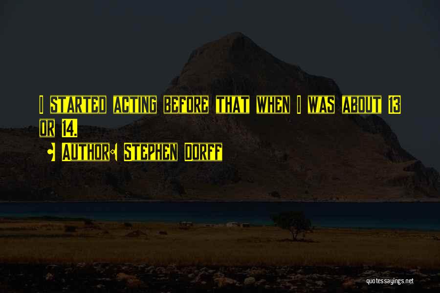 Stephen Dorff Quotes 82481