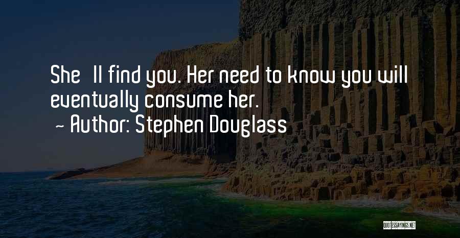 Stephen Douglass Quotes 2143324