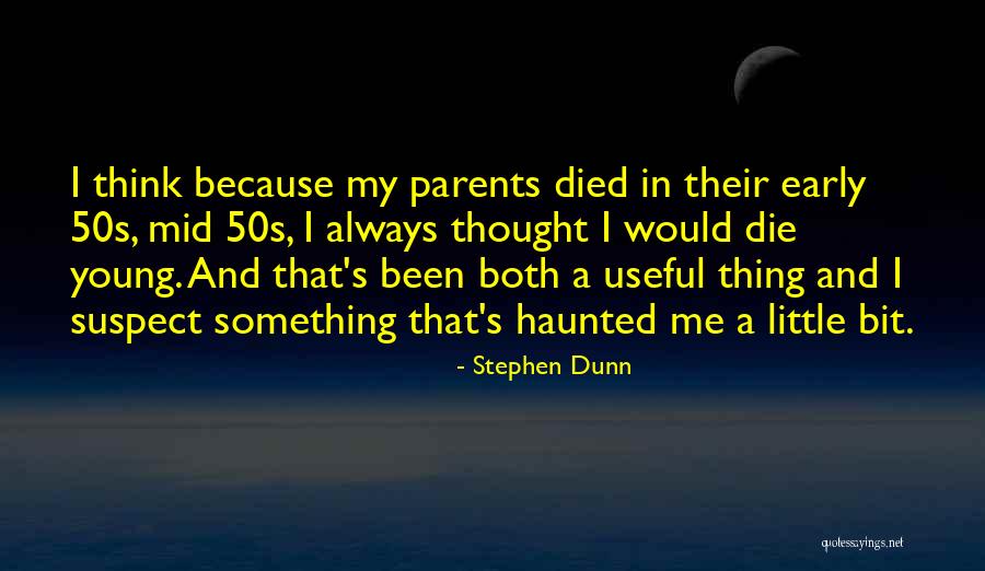 Stephen Dunn Quotes 1088828