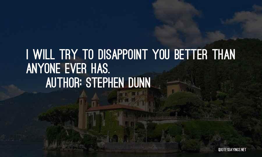 Stephen Dunn Quotes 1588897