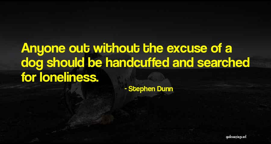 Stephen Dunn Quotes 1635900