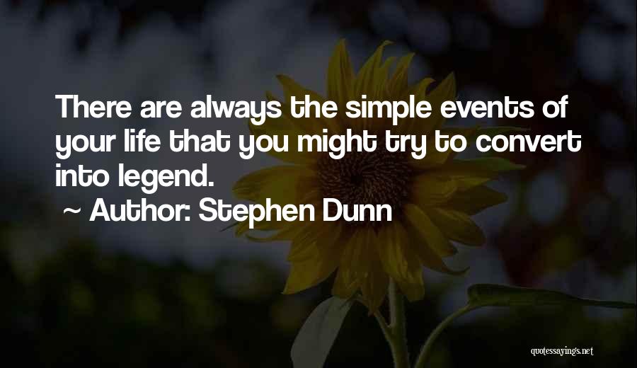 Stephen Dunn Quotes 1949369