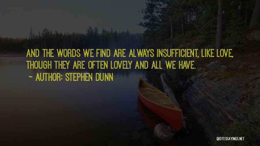 Stephen Dunn Quotes 393170