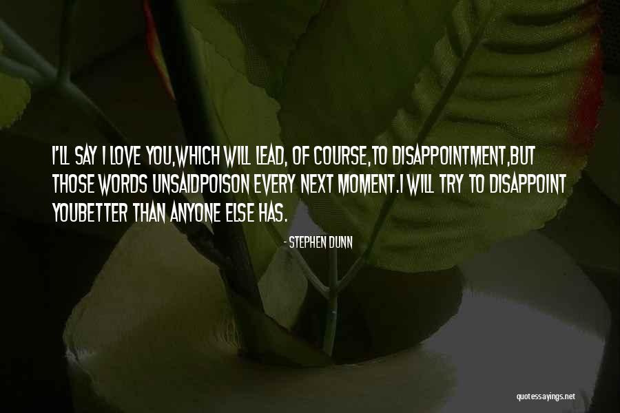 Stephen Dunn Quotes 799763 Stephen Dunn Quotes 799763