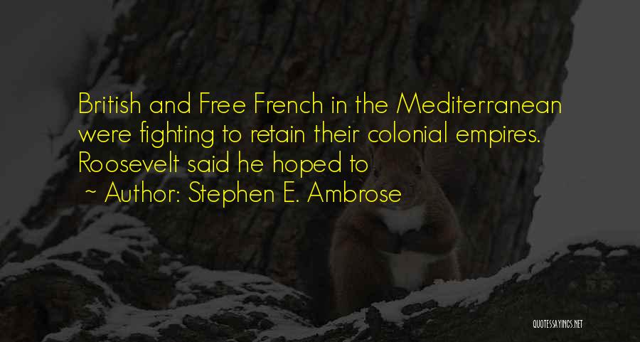 Stephen E. Ambrose Quotes 1474081