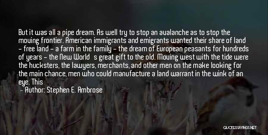 Stephen E. Ambrose Quotes 1506730