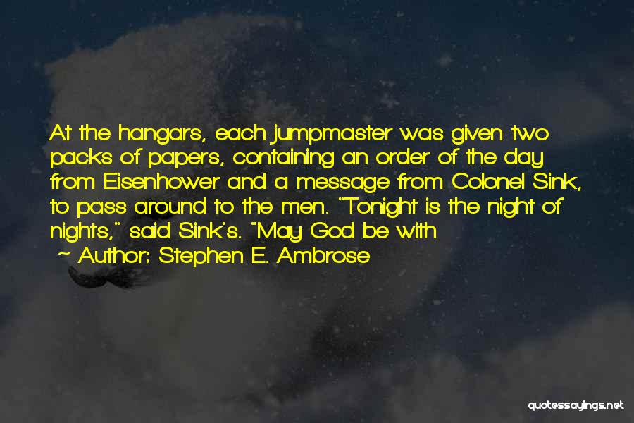 Stephen E. Ambrose Quotes 1545731