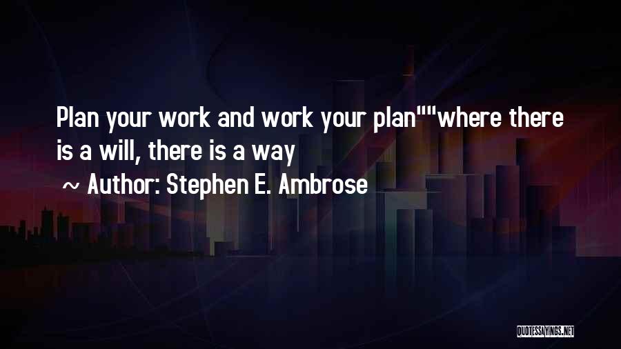 Stephen E. Ambrose Quotes 169814