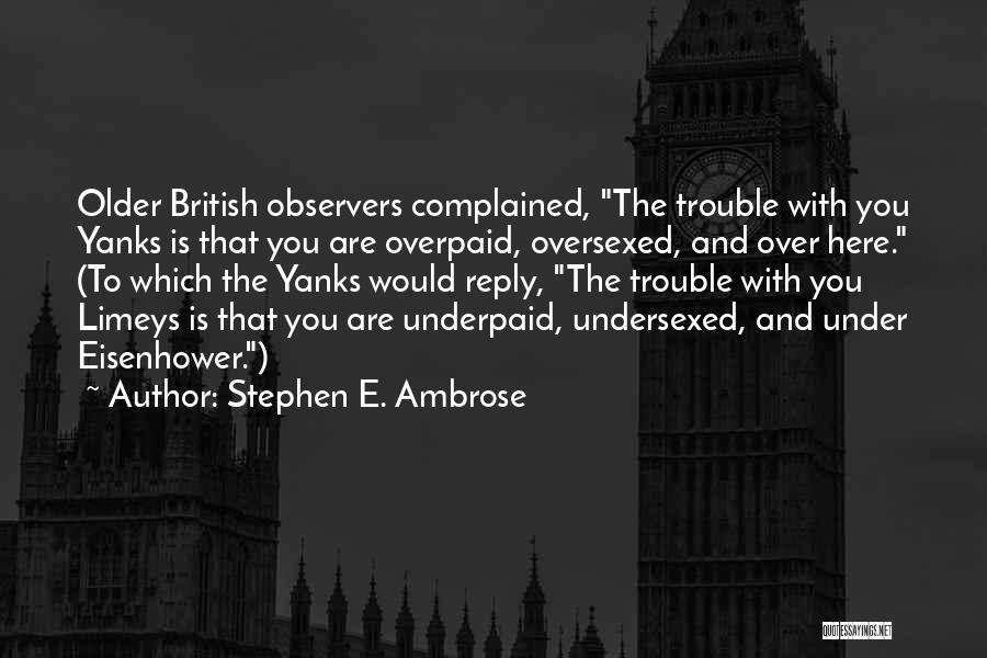 Stephen E. Ambrose Quotes 1863908