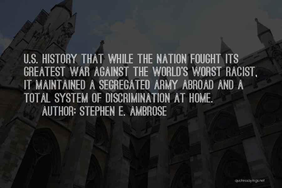 Stephen E. Ambrose Quotes 490814