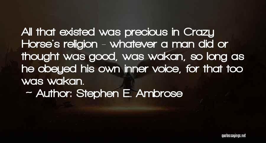 Stephen E. Ambrose Quotes 508178