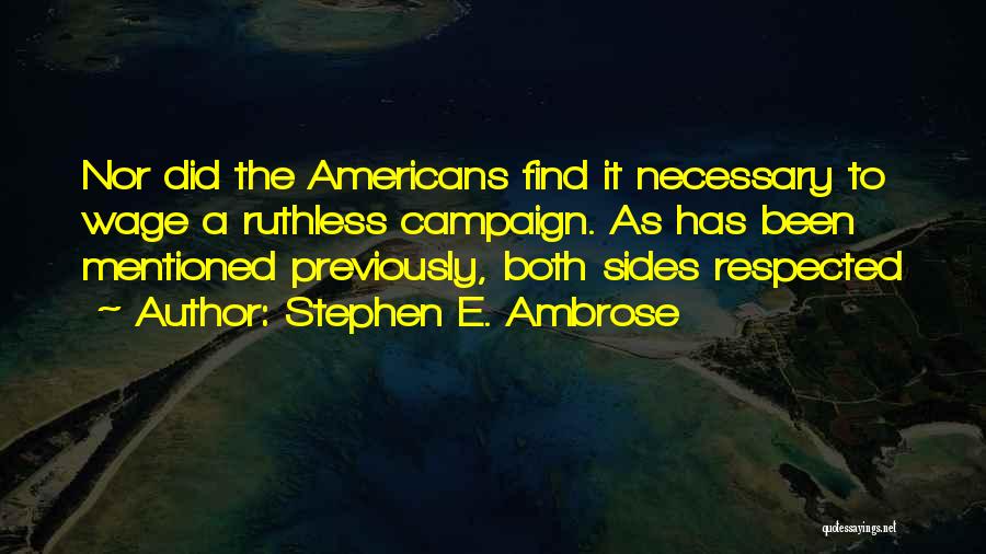 Stephen E. Ambrose Quotes 916105