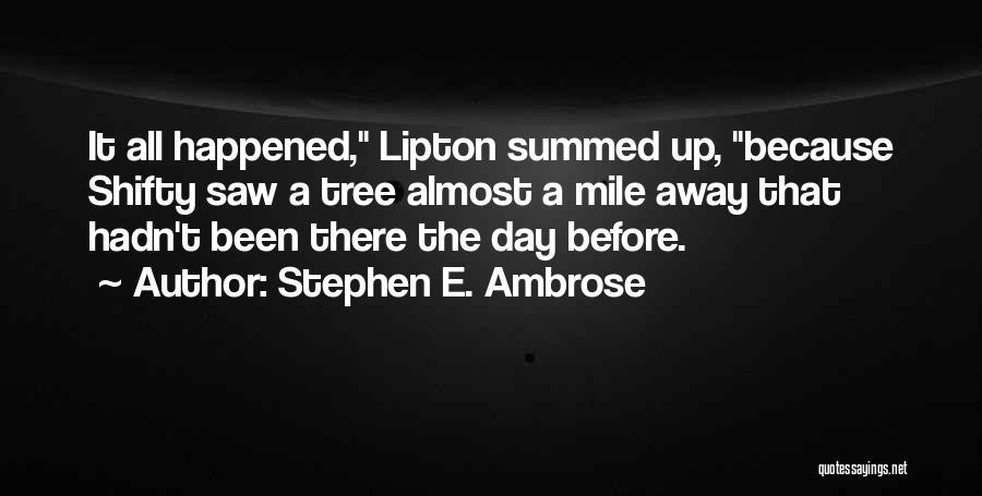 Stephen E. Ambrose Quotes 930310