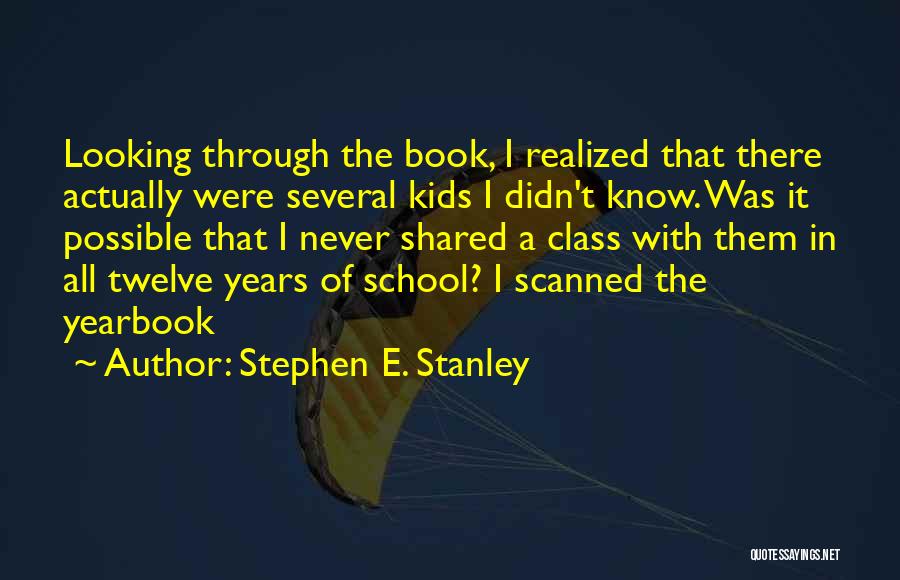 Stephen E. Stanley Quotes 259722