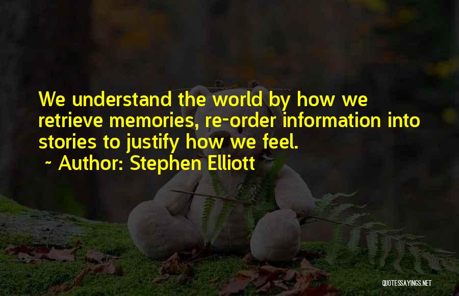 Stephen Elliott Quotes 1056090
