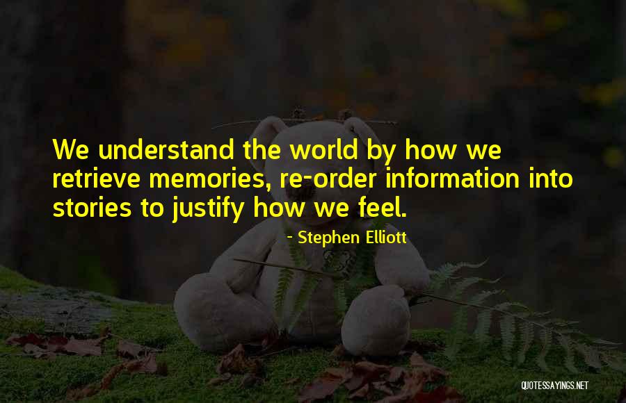 Stephen Elliott Quotes 1056090