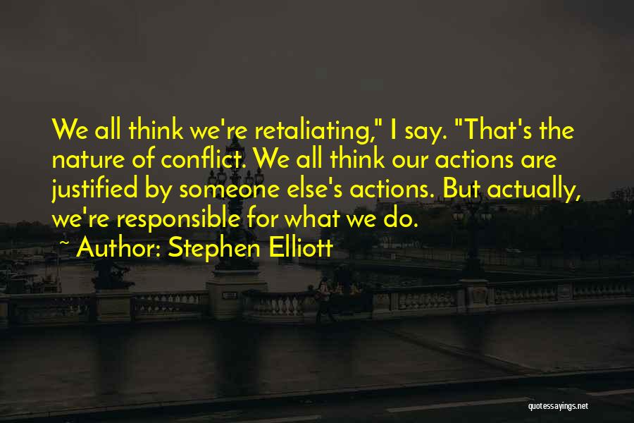 Stephen Elliott Quotes 1225614