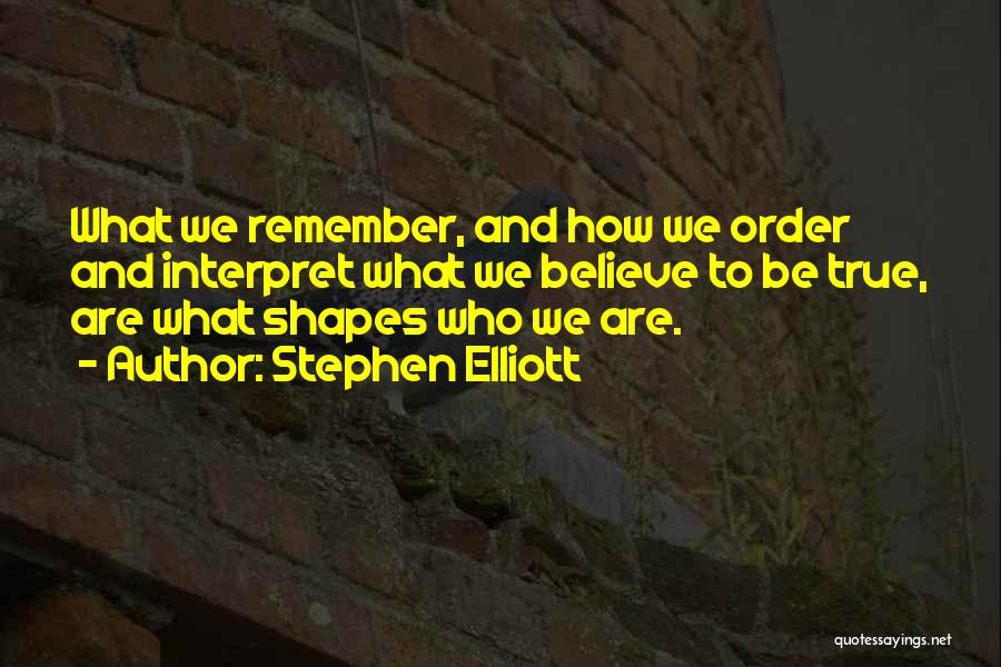 Stephen Elliott Quotes 933044 Stephen Elliott Quotes 933044