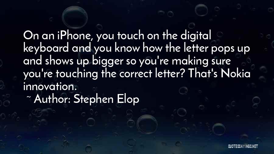 Stephen Elop Quotes 2122818