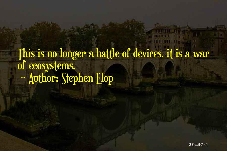 Stephen Elop Quotes 2260033