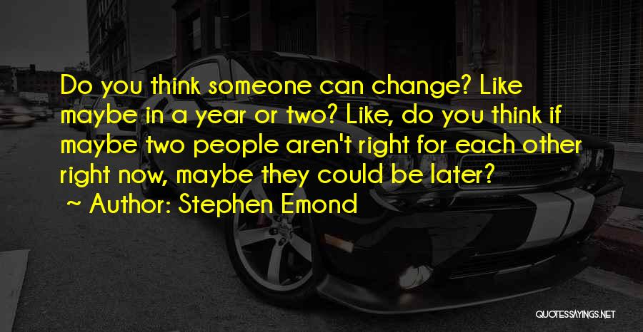 Stephen Emond Quotes 2024192