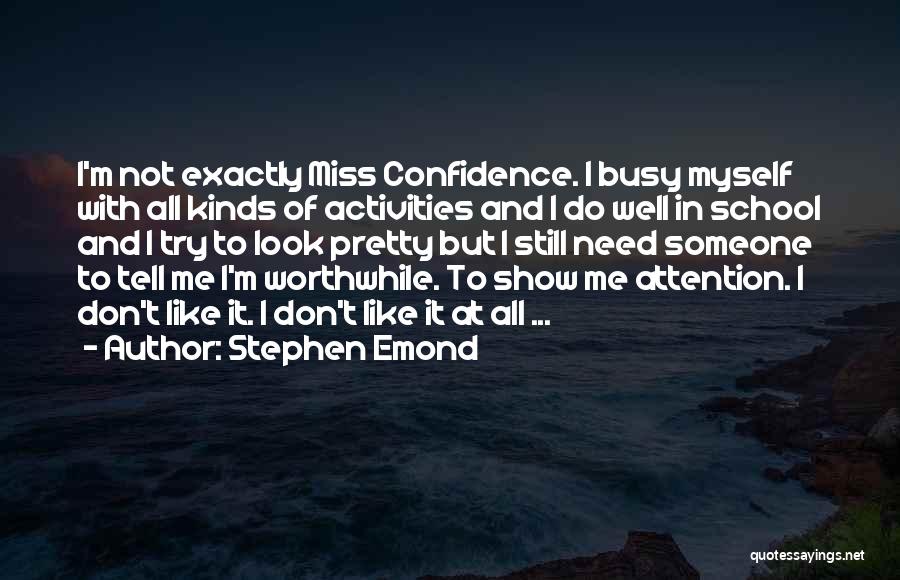 Stephen Emond Quotes 843667