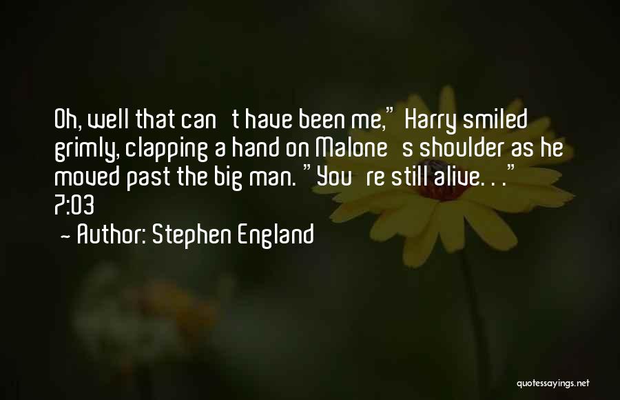 Stephen England Quotes 1277064