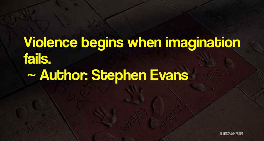 Stephen Evans Quotes 1006474