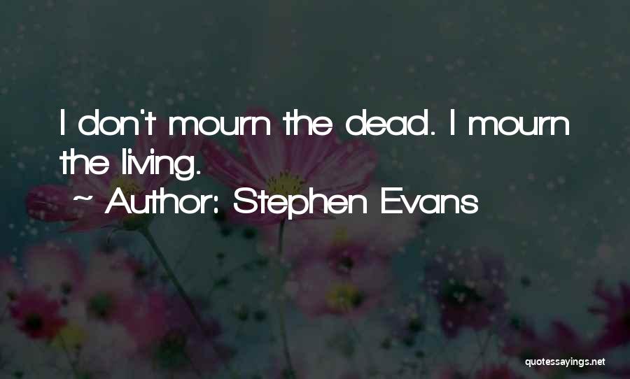 Stephen Evans Quotes 1944747