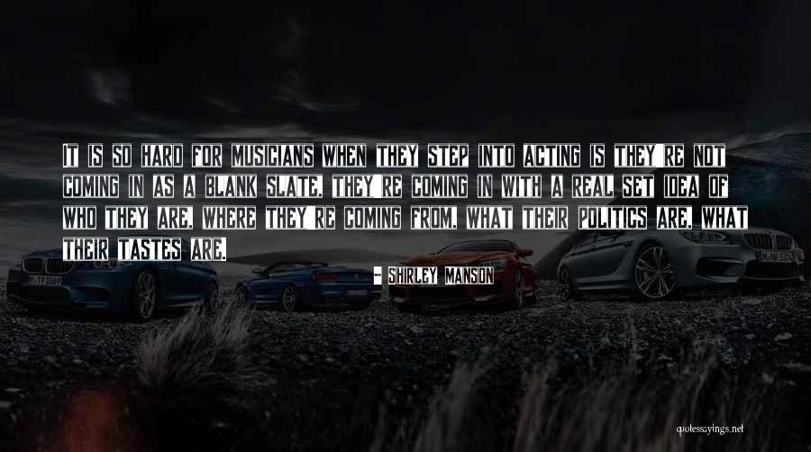 Stephen F Austin Texas Quotes By Shirley Manson