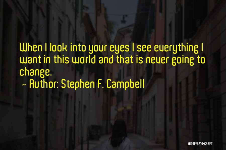 Stephen F. Campbell Quotes 165030