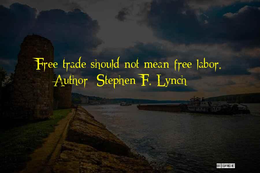 Stephen F. Lynch Quotes 1303253