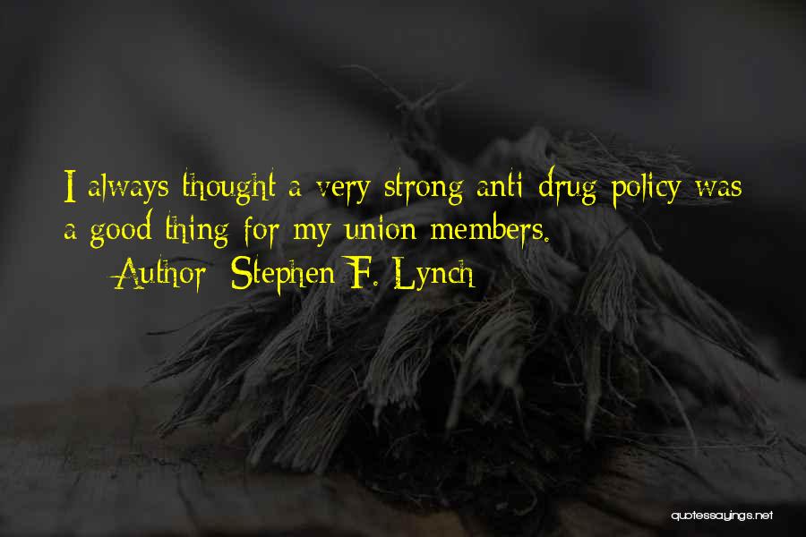 Stephen F. Lynch Quotes 840021