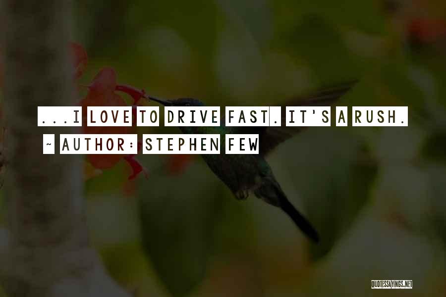 Stephen Few Quotes 1268257