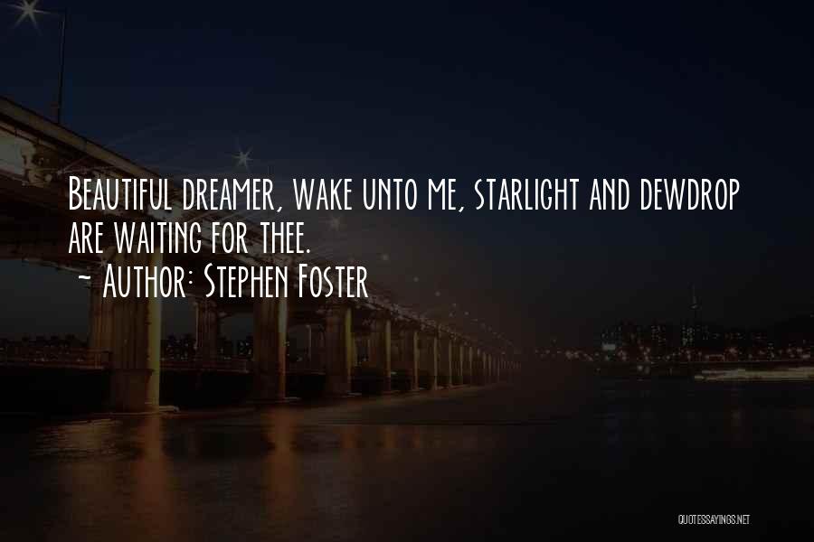 Stephen Foster Quotes 1575988