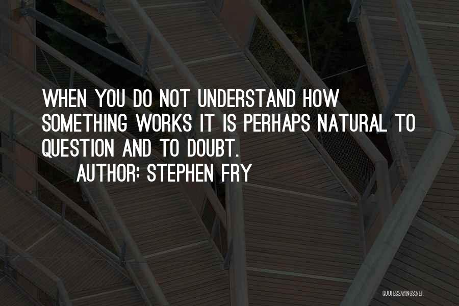 Stephen Fry Quotes 461645