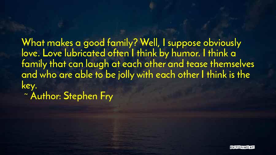 Stephen Fry Quotes 713954