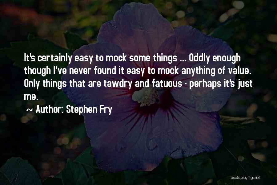 Stephen Fry Quotes 773507