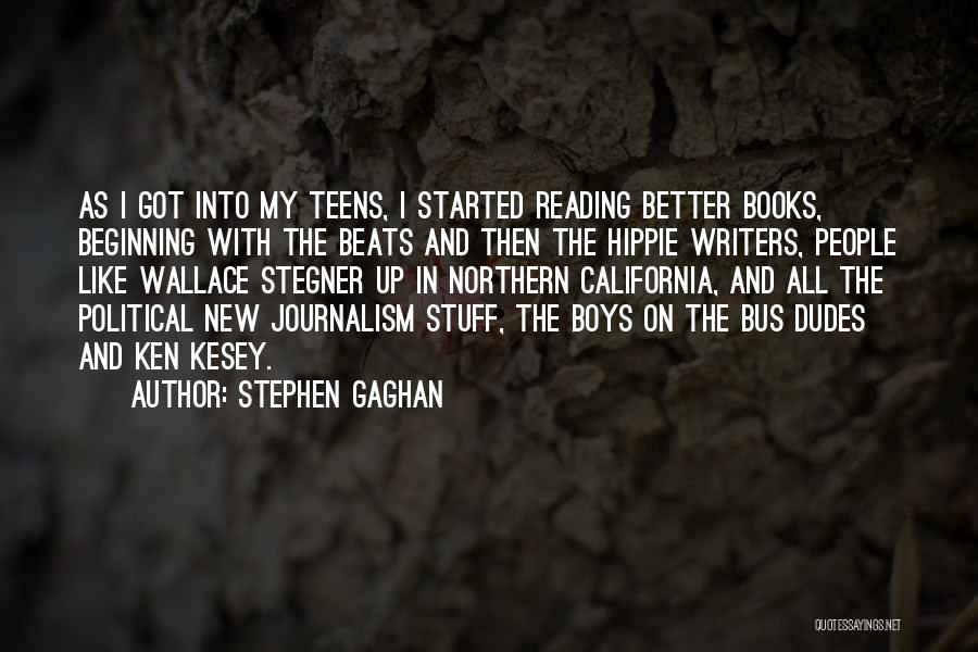 Stephen Gaghan Quotes 1175237
